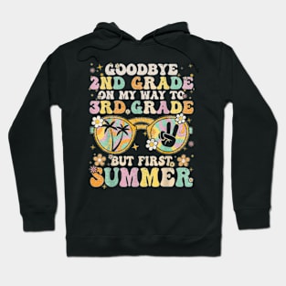 Goodbye 2nd Grade Graduation To 3rd Grade Hello Summer T-Shirt Hoodie